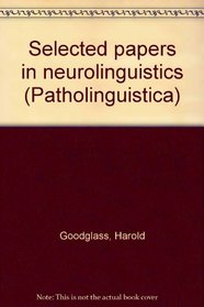Selected papers in neurolinguistics (Patholinguistica)