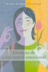 Tecnicas De Autocontrol Emocional (Spanish Edition)