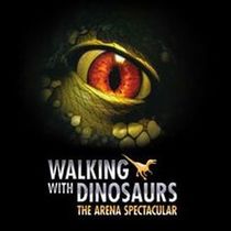 Walking with Dinosaurs: The Arena Spectacular