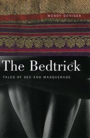 The Bedtrick : Tales of Sex and Masquerade (Worlds of Desire: The Chicago Series on Sexuality, Gender, and Culture)