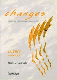 Changes Intro Workbook: English for International Communication