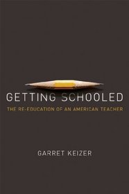 Getting Schooled: The Reeducation of an American Teacher