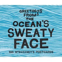 Greetings from the Ocean's Sweaty Face: 100 McSweeney's Postcards
