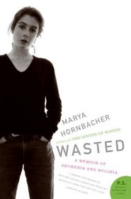 Wasted: A Memoir of Anorexia and Bulemia
