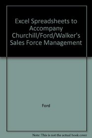 Excel Spreadsheets to Accompany Churchill/Ford/Walker's Sales Force Management