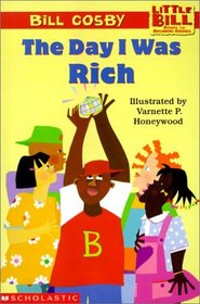 The Day I Was Rich (Little Bill Books for Beginning Readers (Hardcover))
