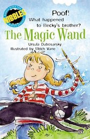 Magic Wand: Poof! What Happened to Becky's Brother? (Nibbles)