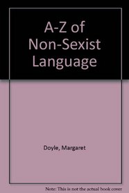 A-Z of Non-Sexist Language
