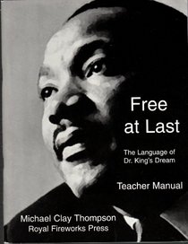 Free At Last: The Language of Dr. King's Dream Teacher Manual