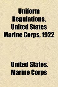 Uniform Regulations, United States Marine Corps, 1922