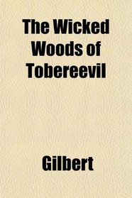 The Wicked Woods of Tobereevil