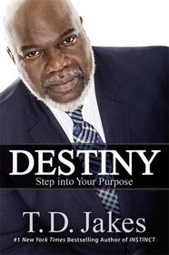 Destiny: Step into Your Purpose