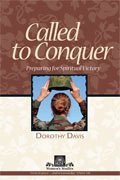 Called to Conquer: Preparing for Spiritual Victory