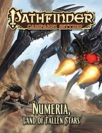 Pathfinder Campaign Setting: Numeria, Land of Fallen Stars