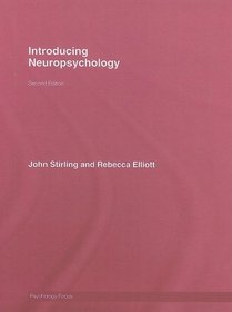 Introducing Neuropsychology, 2nd edition (Psychology Focus)