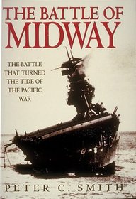 The Battle of Midway: The Battle That Turned the Tide of the Pacific War