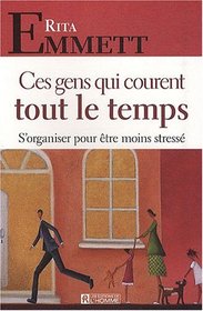 Ces gens qui courent tout le temps (French Edition)