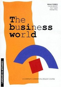 The business world: Cours d'anglais conomique et commercial