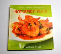 The Best of Singapore's Recipes: Hot & Spicy Treats