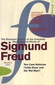 The Complete Psychological Works of Sigmund Freud: Two Case Histories ( 