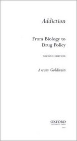 Addiction: From Biology to Drug Policy