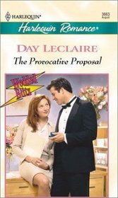 The Provocative Proposal (Wedded Blitz, Bk 1) (Harlequin Romance, No 3663)