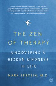 The Zen of Therapy: Uncovering a Hidden Kindness in Life