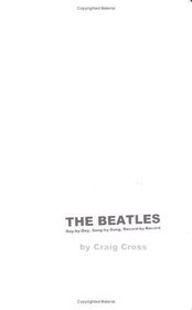 The Beatles : Day-by-Day, Song-by-Song, Record-by-Record