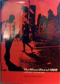 The Miami Riot of 1980: Crossing the Bounds