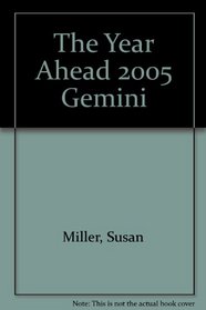 The Year Ahead 2005: Gemini