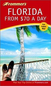 Frommer's(r) Florida from $70 a Day, 4th Edition