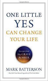 One Little Yes Can Change Your Life: Excerpts from The Grave Robber