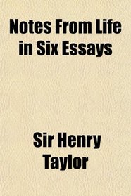 Notes From Life, in Six Essays