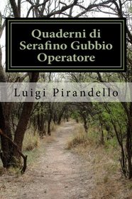 Quaderni di Serafino Gubbio Operatore: (Si gira) (I Romanzi di Pirandello) (Volume 6) (Italian Edition)