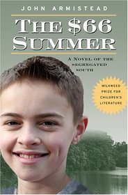 The $66 Summer: A Novel of the Segregated South (Milkweed Prize for Children's Literature)
