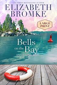 Bells on the Bay (LARGE PRINT): A Birch Harbor Novel
