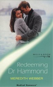 Redeeming Dr.Hammond (Medical Romance)