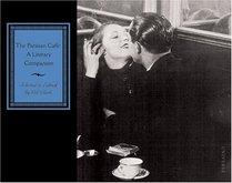 The Parisian Cafe: A Literary Companion