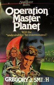 Operation Master Planet (Star Quest Books, Vol. 2)