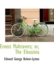 Ernest Maltravers; or, The Eleusinia