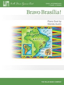 Bravo Brasilia!: 1 Piano, 4 Hands Early Intermediate Level (Willis)