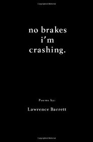 no brakes i'm crashing.