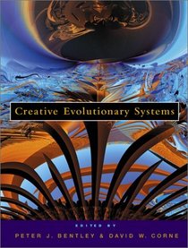 Creative Evolutionary Systems (The Morgan Kaufmann Series in Artificial Intelligence)