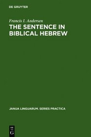 Sentence in Biblical Hebrew (Janus Linguarum Series Practica, No. 231)