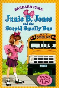 Junie B. Jones and the Stupid Smelly Bus (Junie B. Jones, Bk 1)