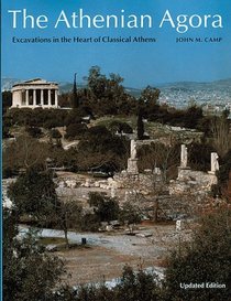 Athenian Agora: Excavations in the Heart of Classical Athens (New Aspects of Antiquity)