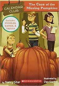 The Case of the Missing Pumpkins (Calendar Club, BK 1)