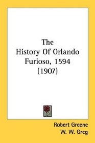 The History Of Orlando Furioso, 1594 (1907)