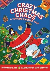 Crazy Christmas Chaos: A Tongue-Twister Tale