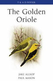 The Golden Oriole (Poyser Monographs)